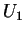 \( U_{1} \)