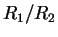 \( R_{1}/R_{2} \)