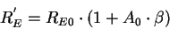 \begin{displaymath}
R_{E}^{'}=R_{E0}\cdot (1+A_{0}\cdot \beta )\end{displaymath}