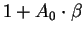 $ 1+A_{0}\cdot \beta $